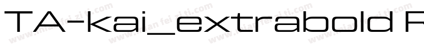 TA-kai_extrabold Reg字体转换